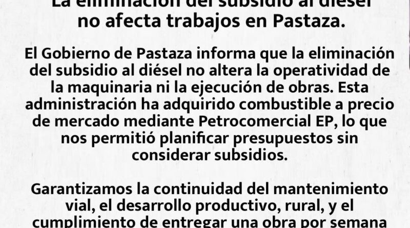 (comunicado) Prefectura de Pastaza comunica que elevación del precio de diésel no afecta trabajos