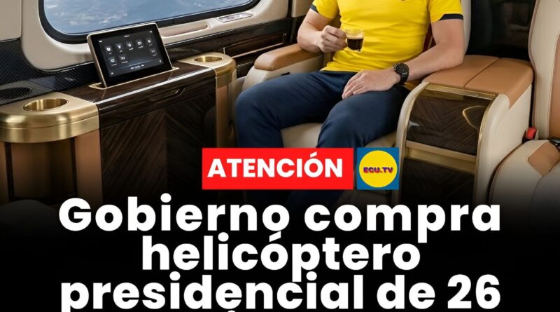 Ecuador: Gobierno compra helicóptero presidencial de 26 millones de dólares con acabados de lujo y asientos VIp