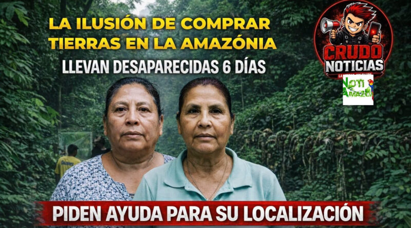Napo: dos mujeres siguen desaparecidas en la selva de Napo